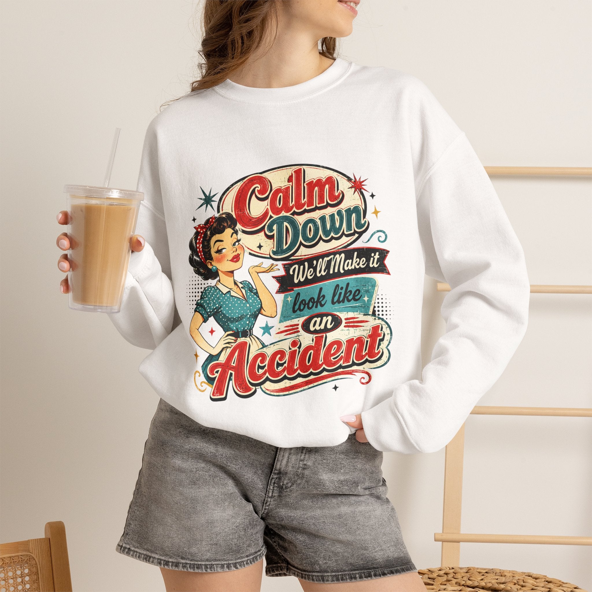 Crewneck Sweatshirt — Vintage 'Calm Down, We'll Make It Look Like An Accident' Retro Pin-Up Design