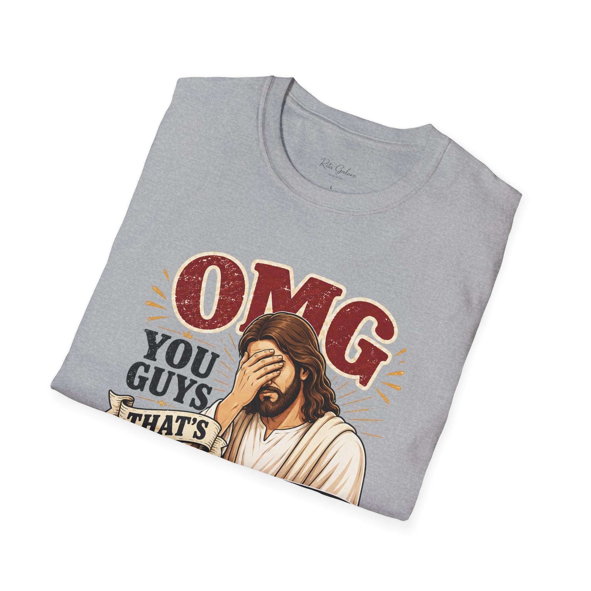 OMG You Guys That’s Not What I Said T-Shirt — Funny Jesus Graphic Tee Unisex
