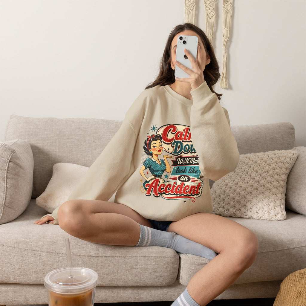 Crewneck Sweatshirt — Vintage 'Calm Down, We'll Make It Look Like An Accident' Retro Pin-Up Design