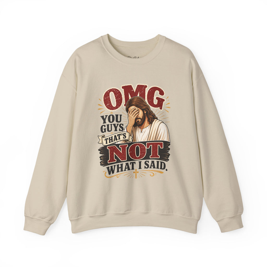 Relatable Jesus Facepalm Crewneck Sweatshirt – "OMG You Guys That's Not What I Said" Christian Pullover
