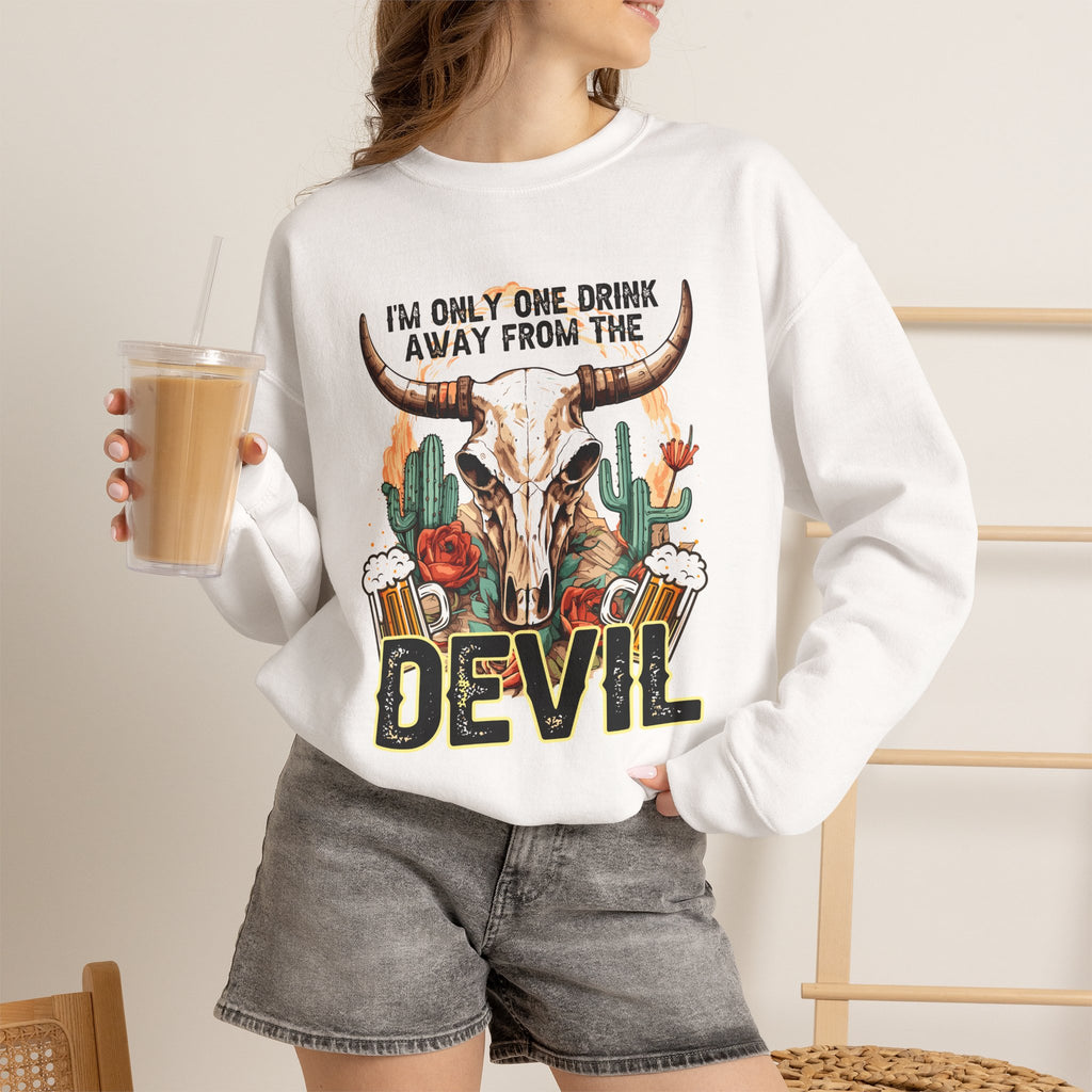 Devil Drink Sweatshirt — 'I'm Only One Drink Away From The Devil' Western Skull Crewneck Unisex
