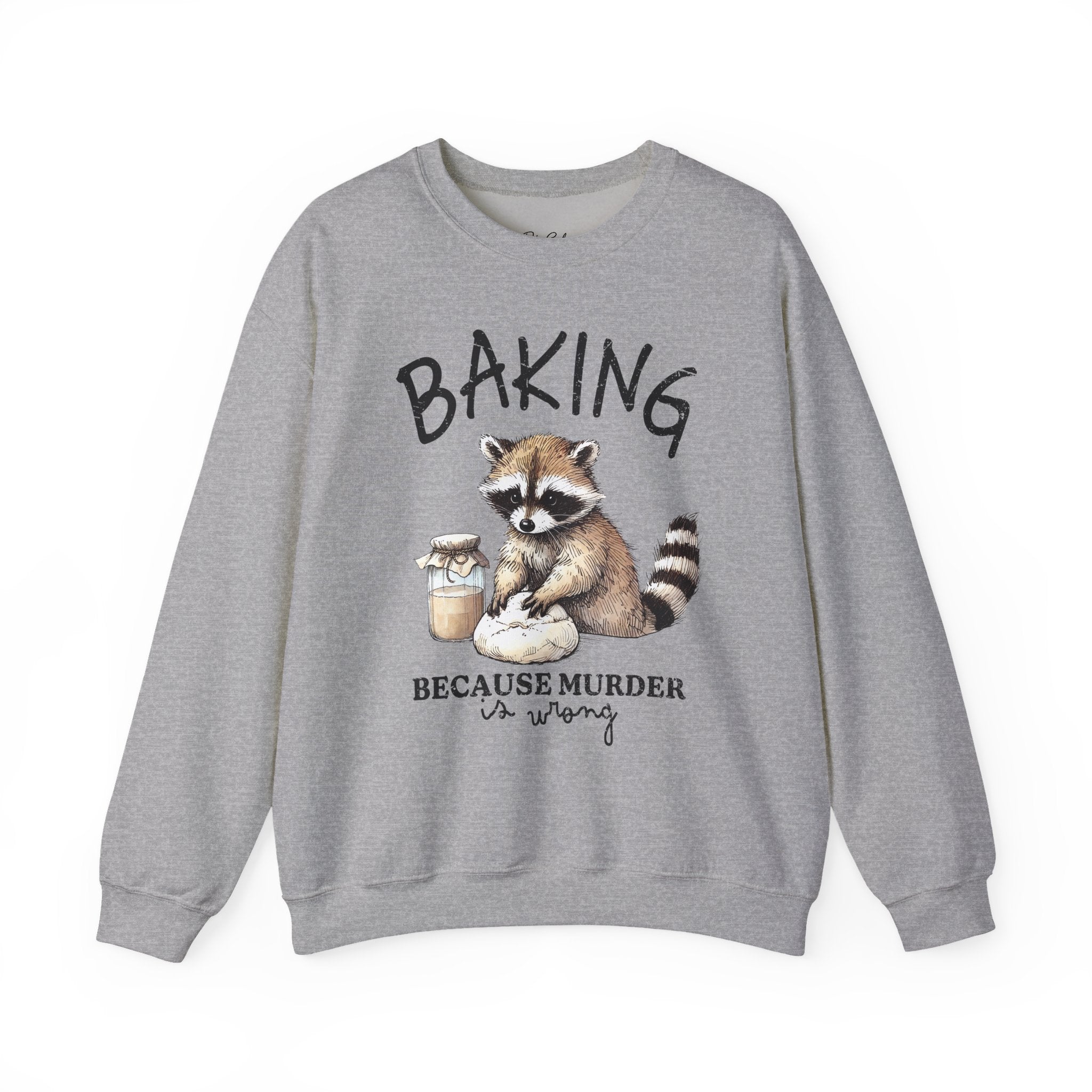 Crewneck Sweatshirt - 'Baking Because Murder Is Wrong' Raccoon Cozy Baking Crew
