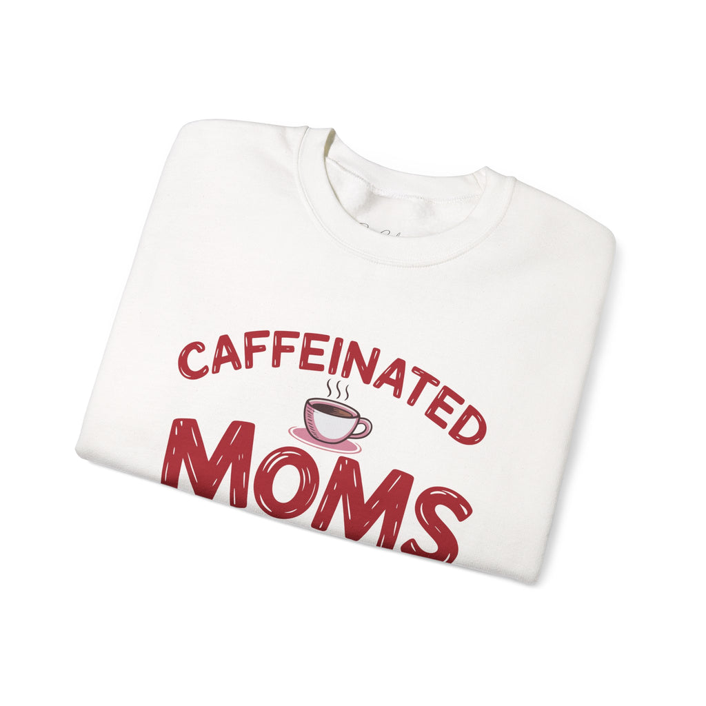 Caffeinated Moms Club Sweatshirt — Cozy Coffee Lover Crewneck