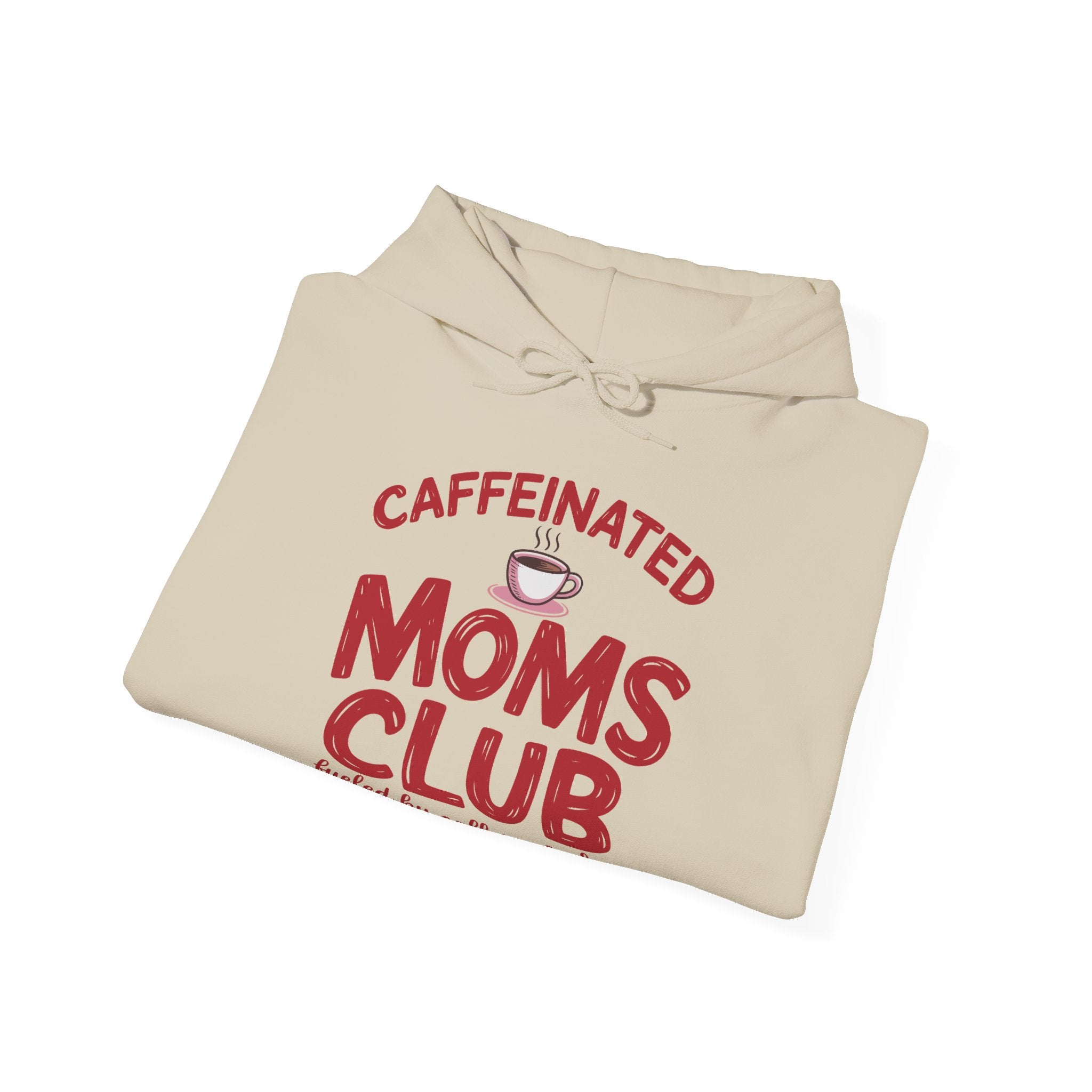 Caffeinated Moms Club Hoodie – "Fueled by Coffee & Chaos" Cozy Sweatshirt for Moms