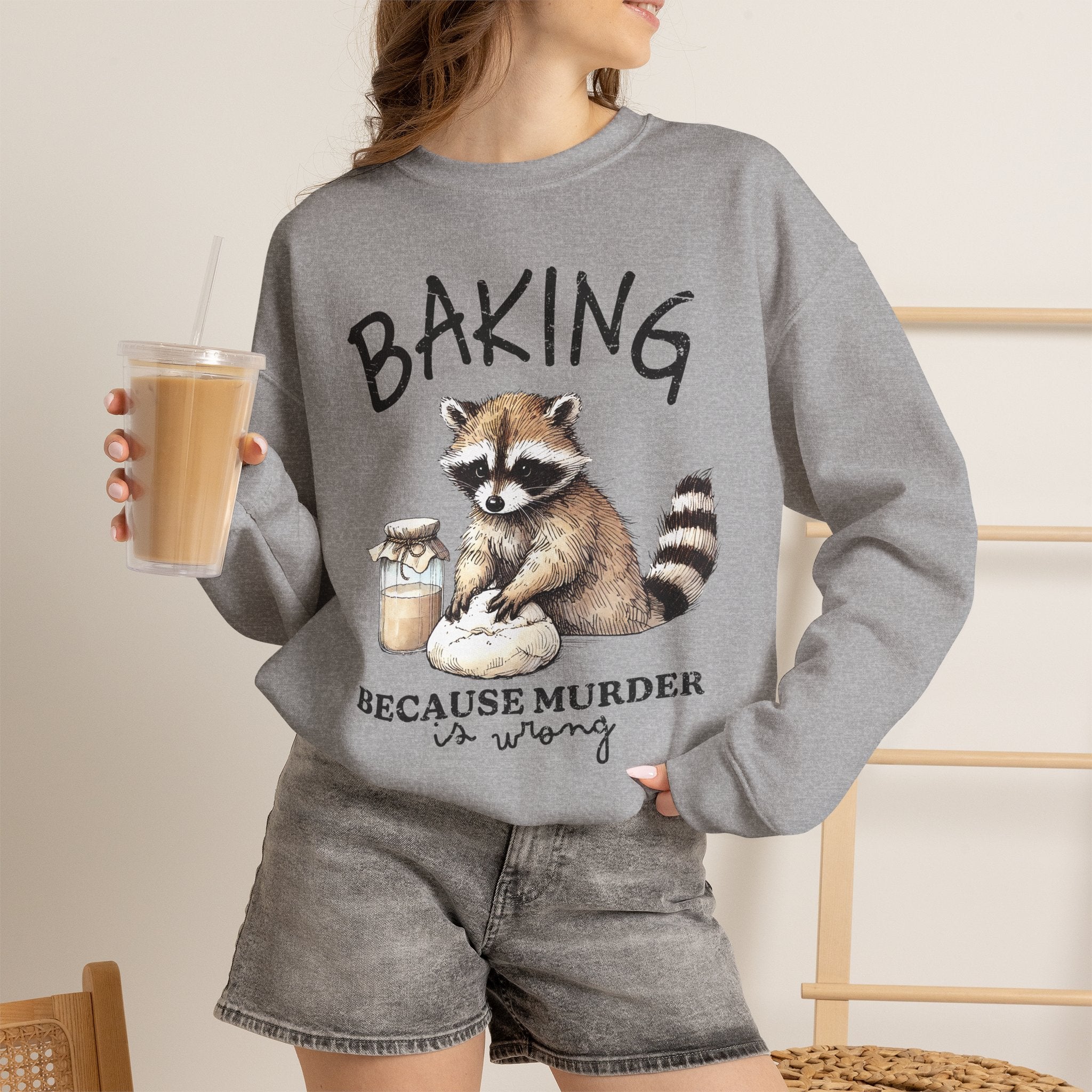 Crewneck Sweatshirt - 'Baking Because Murder Is Wrong' Raccoon Cozy Baking Crew