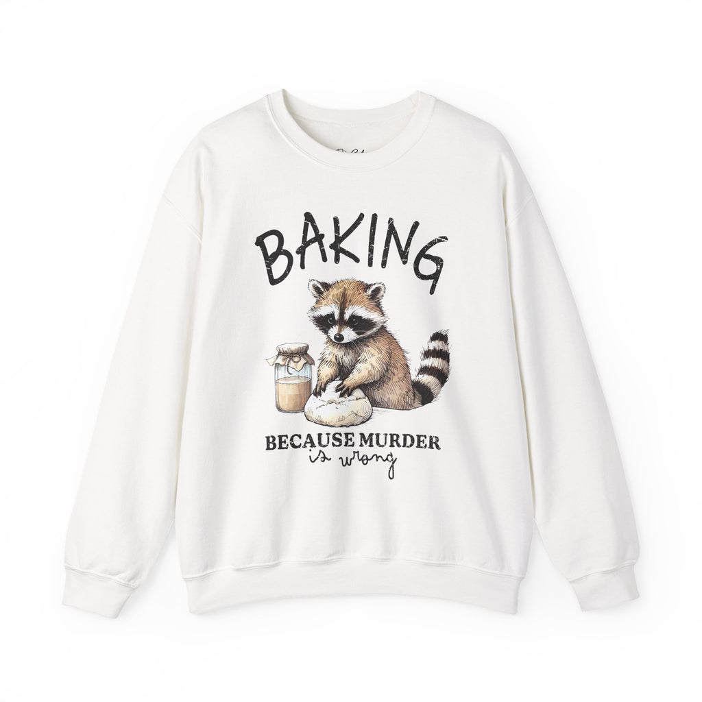 Crewneck Sweatshirt - 'Baking Because Murder Is Wrong' Raccoon Cozy Baking Crew