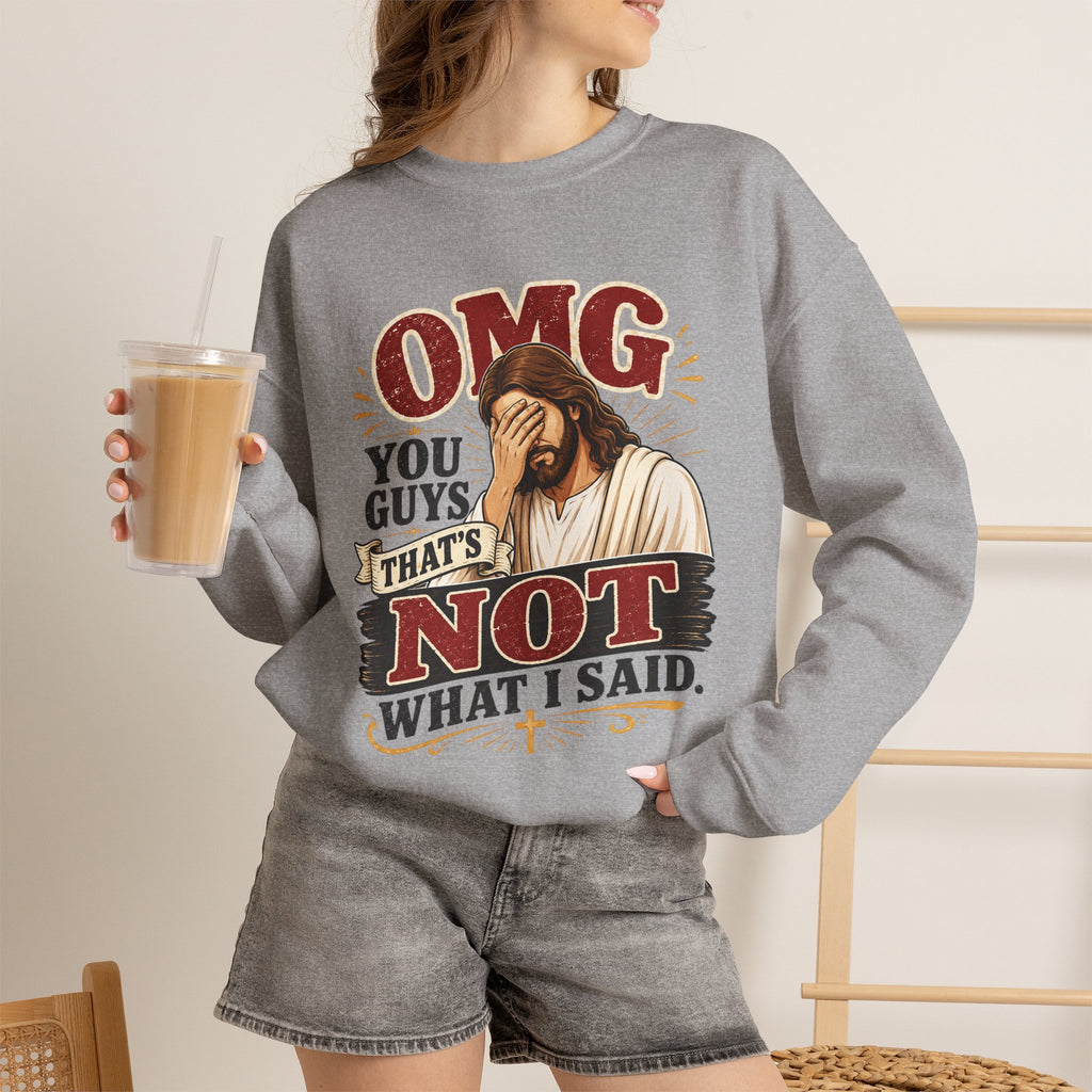 Relatable Jesus Facepalm Crewneck Sweatshirt – "OMG You Guys That's Not What I Said" Christian Pullover