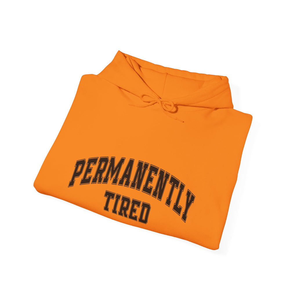 Permanently Tired Hoodie — Cozy Graphic Pullover for Sleep-Deprived Fans