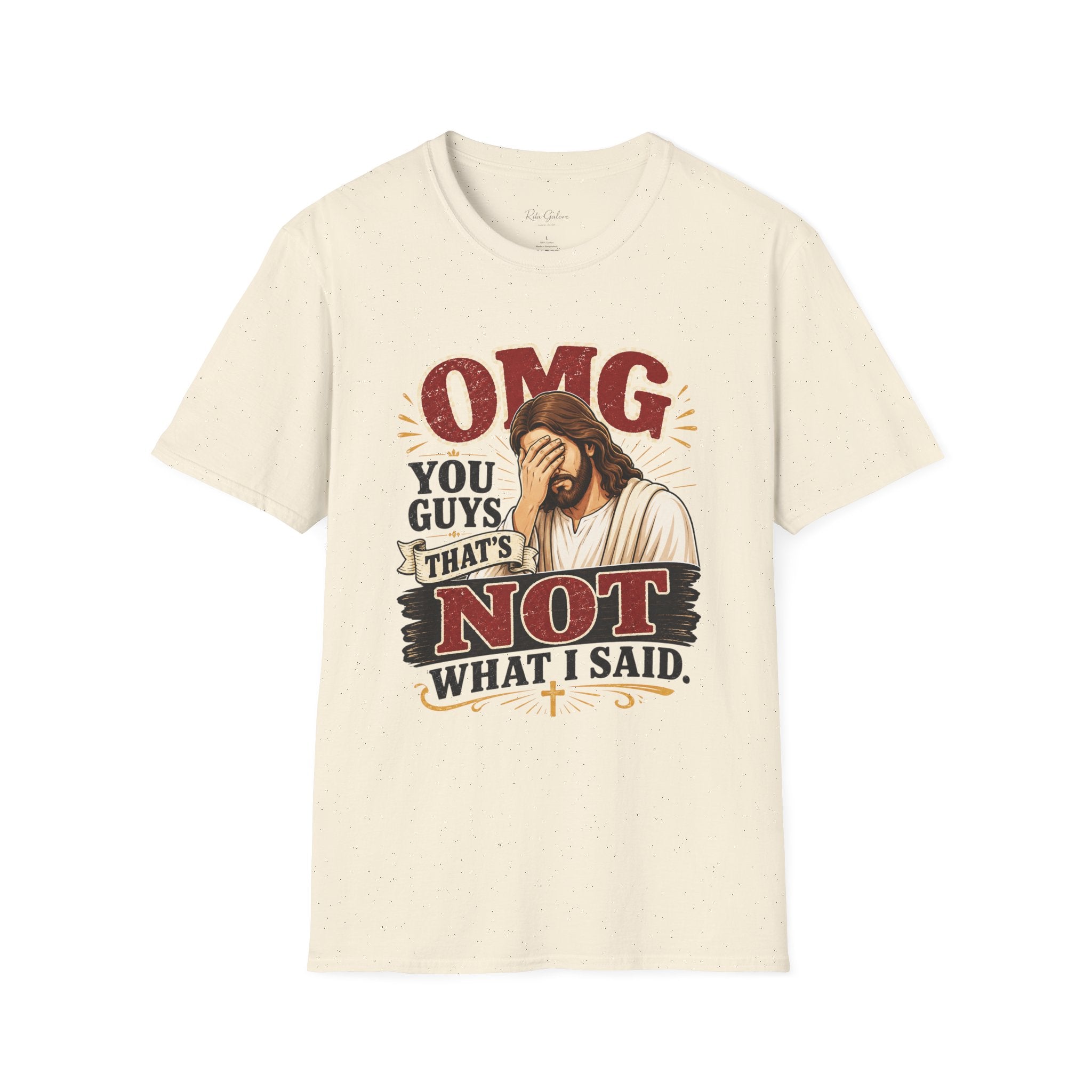 OMG You Guys That’s Not What I Said T-Shirt — Funny Jesus Graphic Tee Unisex