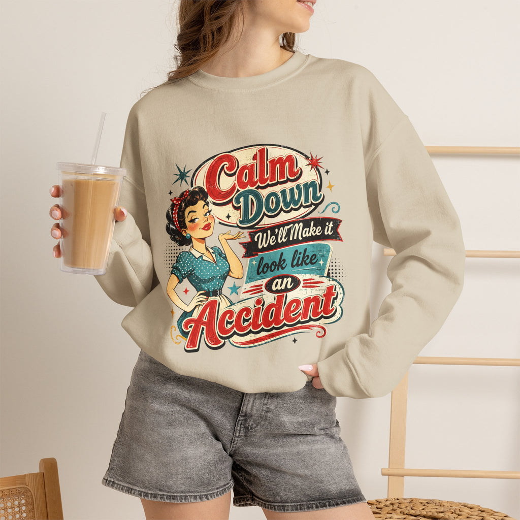 Crewneck Sweatshirt — Vintage 'Calm Down, We'll Make It Look Like An Accident' Retro Pin-Up Design