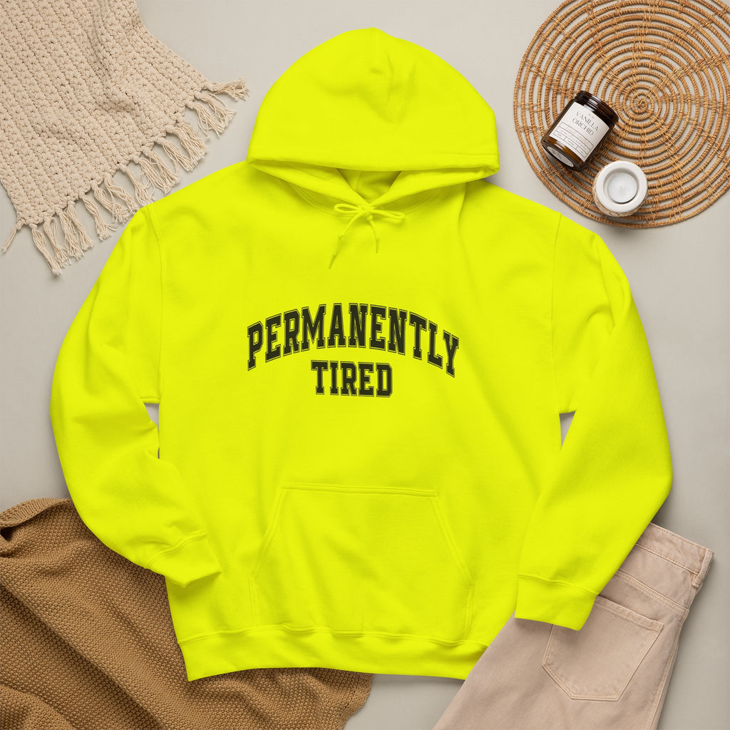 Permanently Tired Hoodie — Cozy Graphic Pullover for Sleep-Deprived Fans