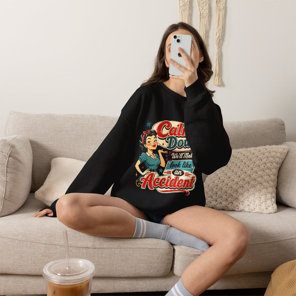 Crewneck Sweatshirt — Vintage 'Calm Down, We'll Make It Look Like An Accident' Retro Pin-Up Design
