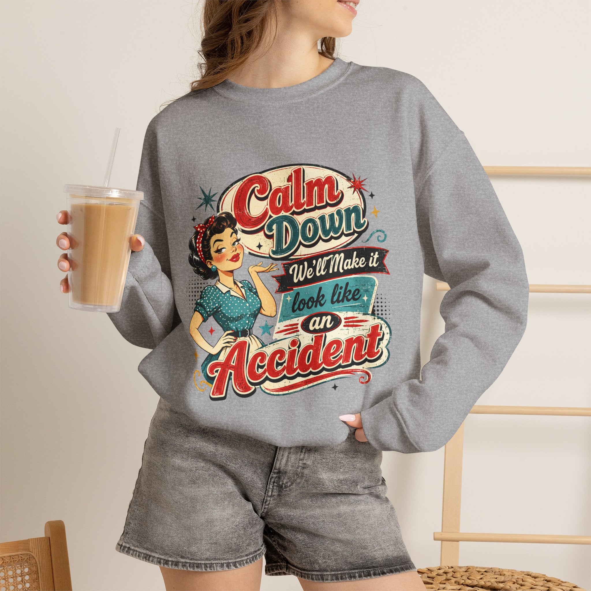 Crewneck Sweatshirt — Vintage 'Calm Down, We'll Make It Look Like An Accident' Retro Pin-Up Design