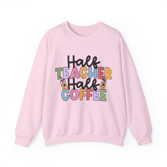 'Half Teacher, Half Coffee' Crewneck Sweatshirt