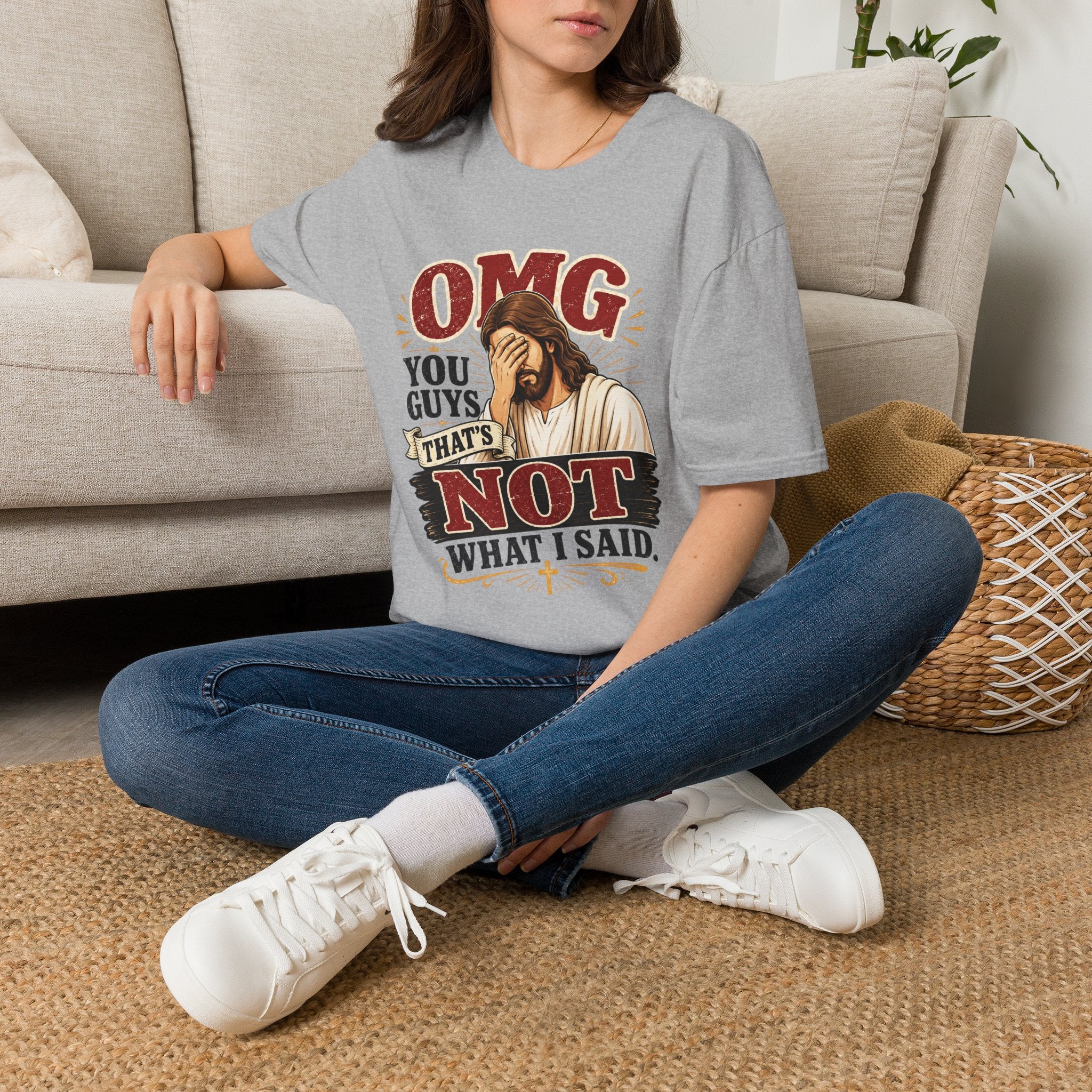 OMG You Guys That’s Not What I Said T-Shirt — Funny Jesus Graphic Tee Unisex