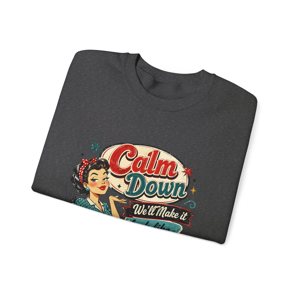 Crewneck Sweatshirt — Vintage 'Calm Down, We'll Make It Look Like An Accident' Retro Pin-Up Design