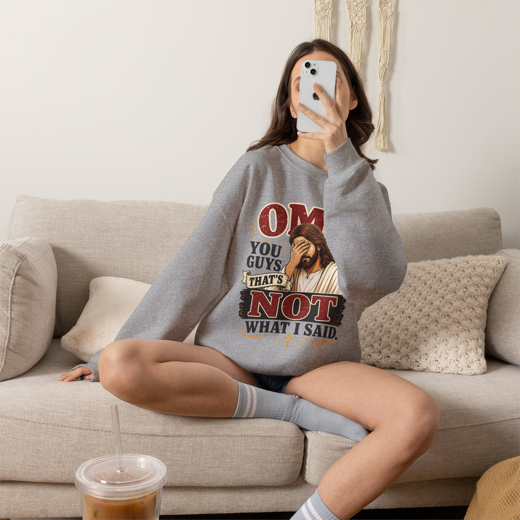 Relatable Jesus Facepalm Crewneck Sweatshirt – "OMG You Guys That's Not What I Said" Christian Pullover