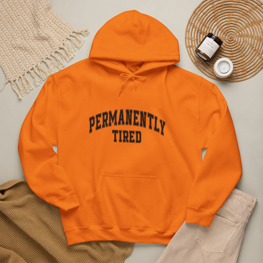 Permanently Tired Hoodie — Cozy Graphic Pullover for Sleep-Deprived Fans