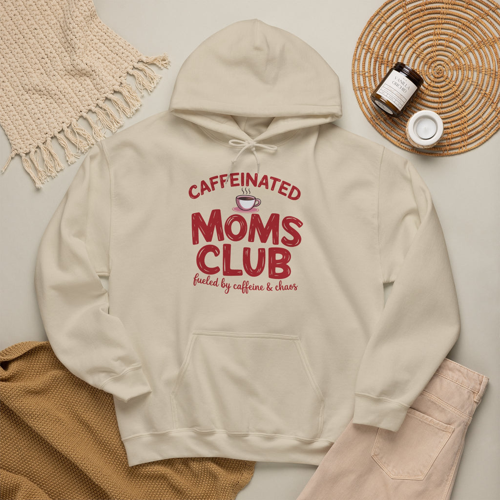 Caffeinated Moms Club Hoodie – "Fueled by Coffee & Chaos" Cozy Sweatshirt for Moms